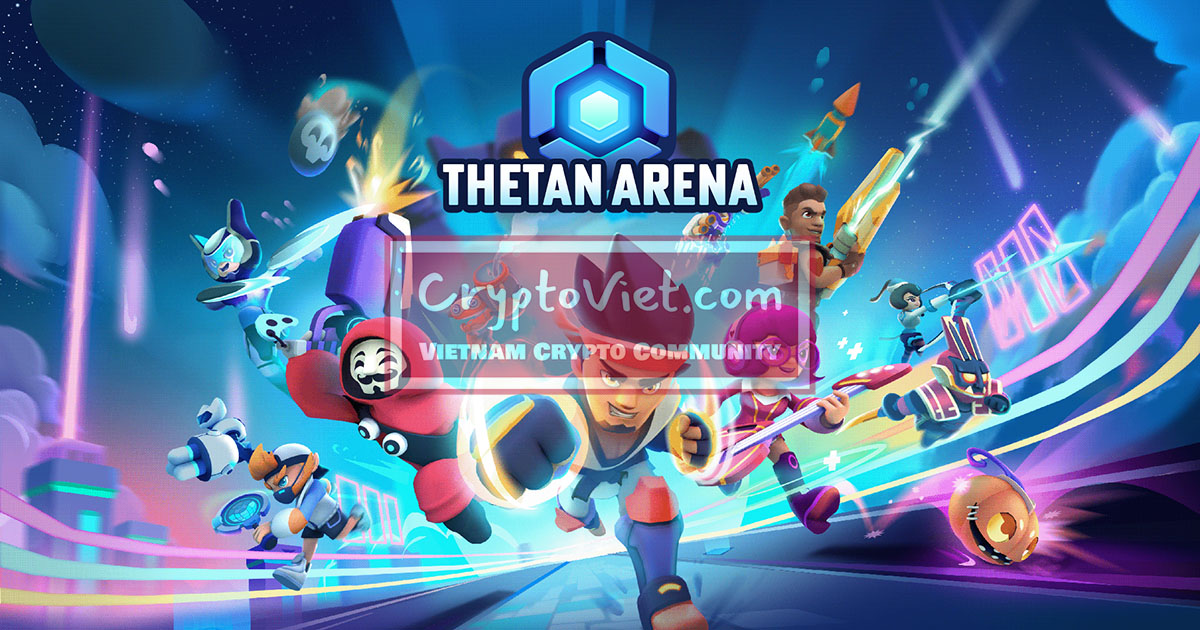 Đánh giá và hướng dẫn chơi Thetan Arena