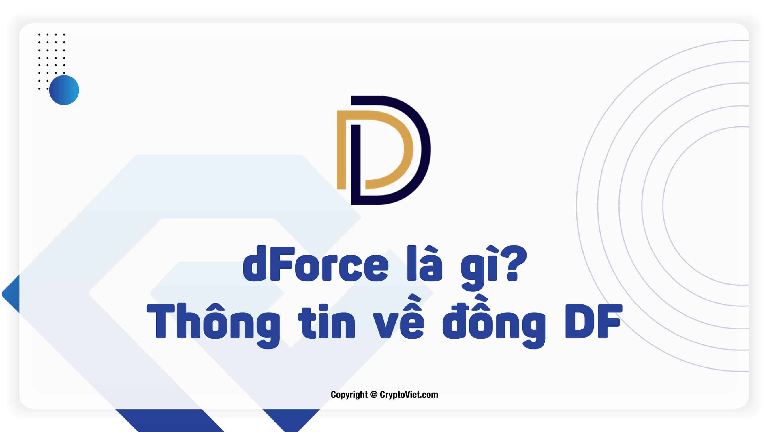 dForce là gì? Thông tin về đồng DF