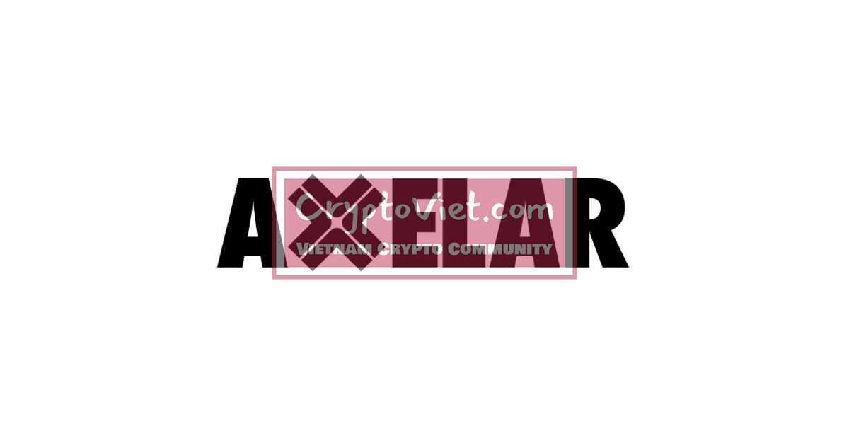 Axelar là gì? Thông tin về đồng AXL
