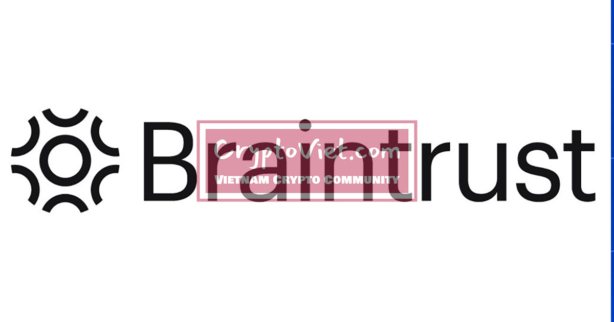 Braintrust là gì? Thông tin về đồng BTRST