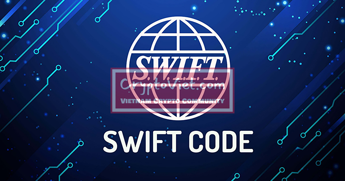 Mã Swift Code của các ngân hàng Việt Nam mới nhất
