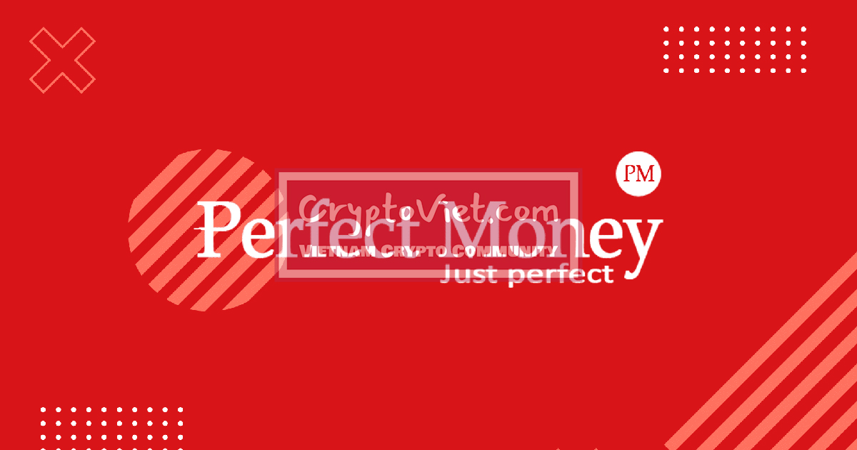 Perfect Money là gì? Hướng dẫn sử dụng ví Perfect Money