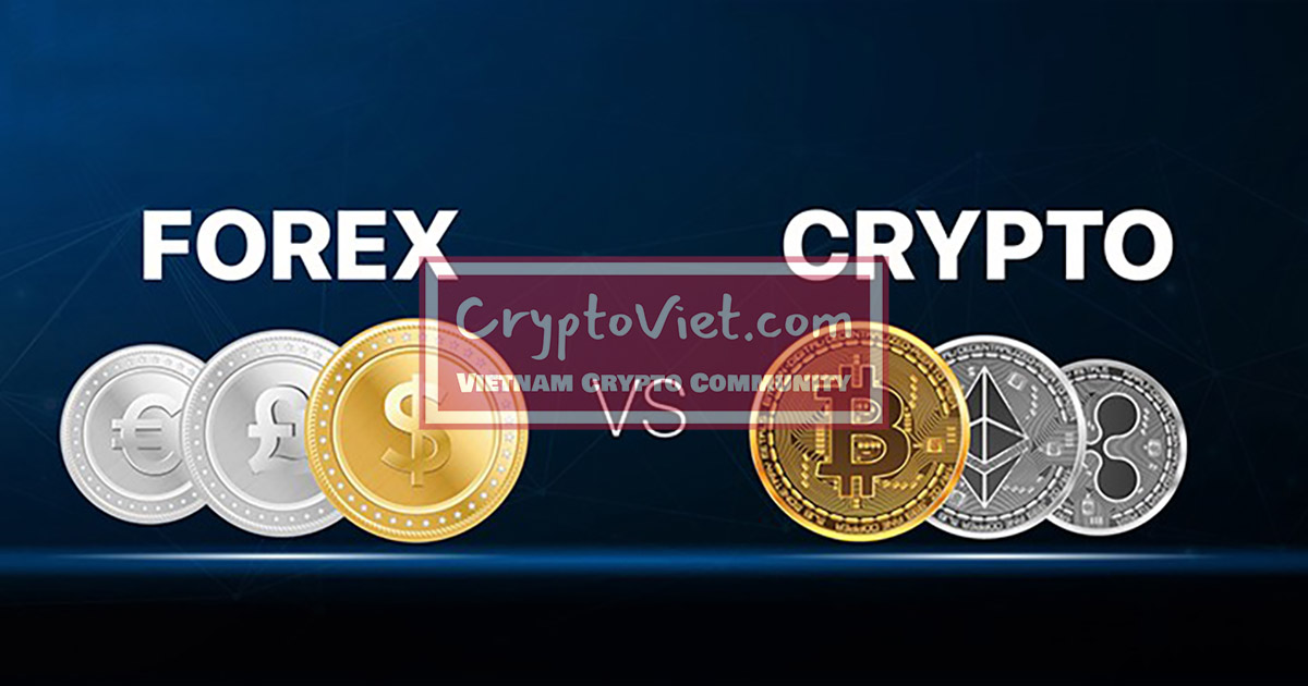 So sánh giữa thị trường tiền điện tử (crypto) và Forex