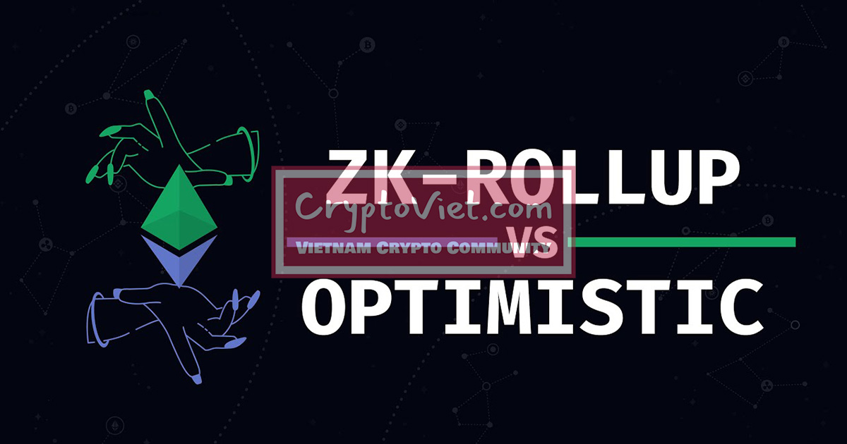 Sự khác biệt giữa Optimistic Rollups và Zk Rollups