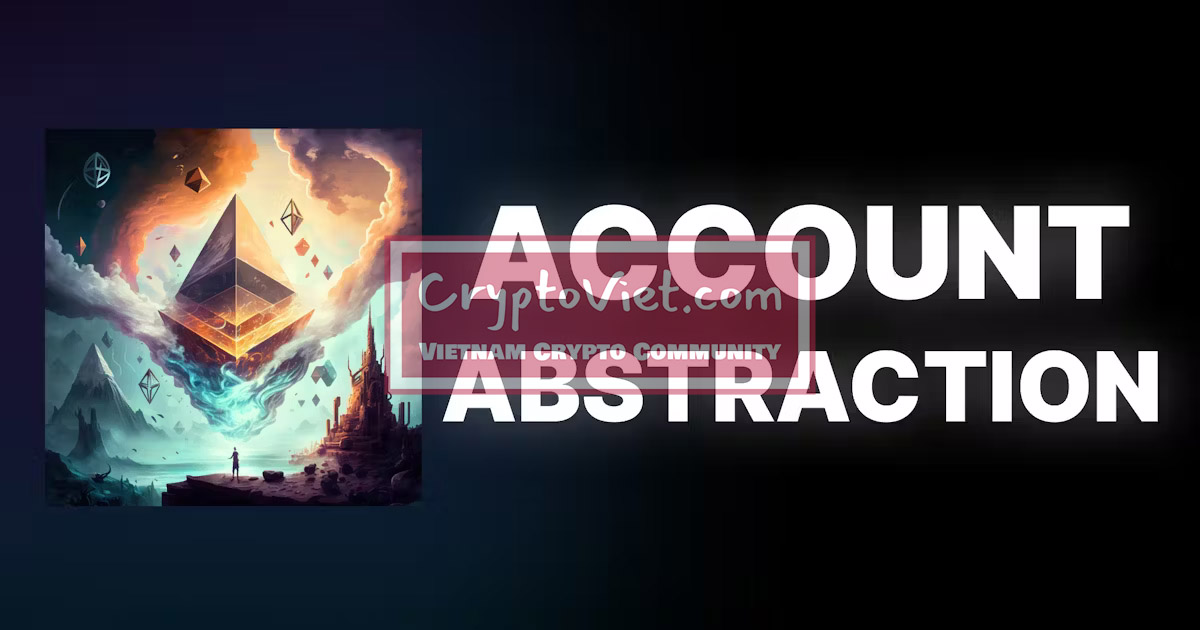 Account Abstraction là gì? Giải thích về Account Abstraction